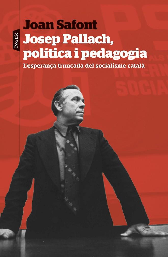 JOSEP PALLACH : POLÍTICA I PEDAGOGIA | 9788498095937 | SAFONT PLUMED, JOAN