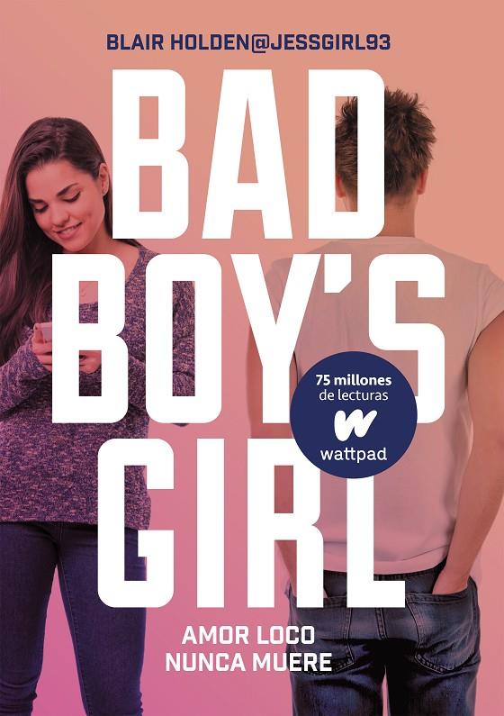 BAD BOY'S GIRL 3 : AMOR LOCO NUNCA MUERE | 9788490437124 | HOLDEN, BLAIR