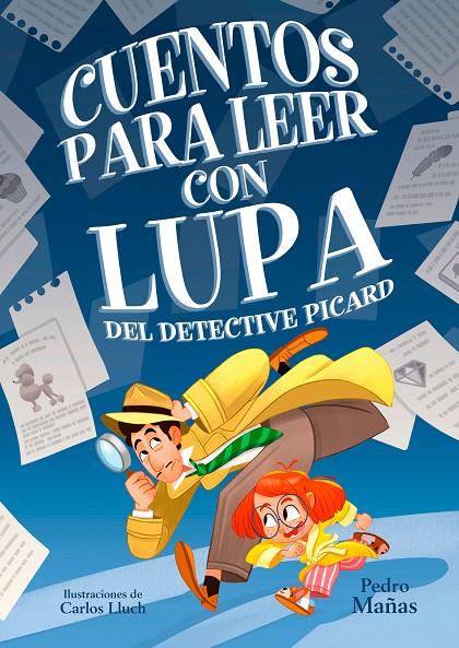 CUENTOS PARA LEER CON LUPA DEL DETECTIVE PICARD | 9788448862923 | MAÑAS, PEDRO ; LLUCH, CARLOS