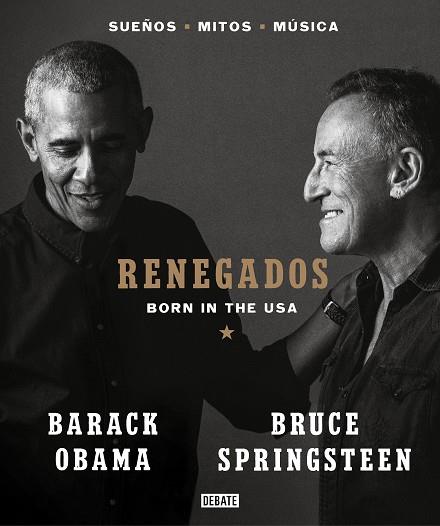 RENEGADOS : BORN IN THE USA | 9788418619649 | SPRINGSTEEN, BRUCE ; OBAMA, BARACK