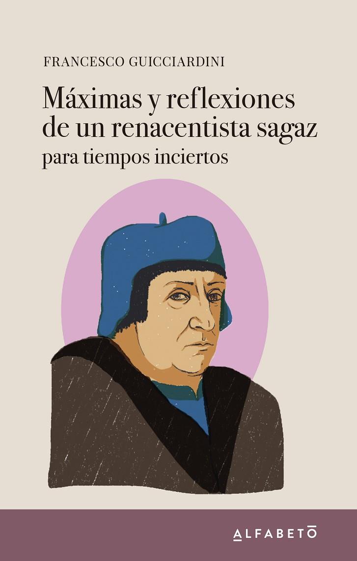 MAXIMAS Y REFLEXIONES DE UN RENACENTISTA SAGAZ  | 9788417951085 | GUICCIARDINI, FRANCESCO