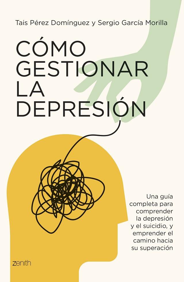 CÓMO GESTIONAR LA DEPRESIÓN | 9788408291084 | PÉREZ DOMÍNGUEZ, TAIS ; GARCÍA MORILLA, SERGIO