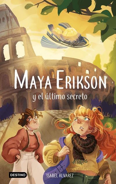 MAYA ERIKSON 6 : MAYA ERIKSON Y EL ÚLTIMO SECRETO | 9788408270485 | ÁLVAREZ, ISABEL ; BRUNO, MARINA