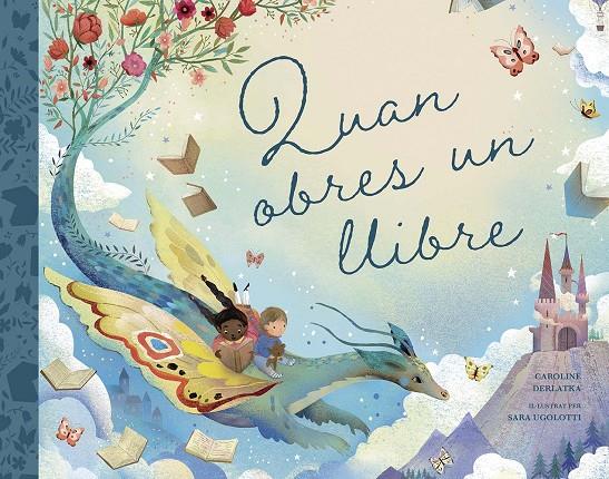 QUAN OBRES UN LLIBRE | 9788491457367 | DERLATKA, CAROLINE ; UGOLOTTI, SARA