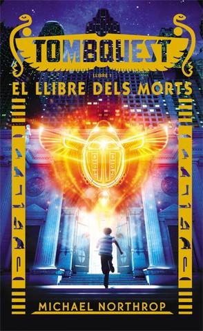 LLIBRE DELS MORTS, EL (TOMBQUEST 1) | 9788424656409 | NOTTHROP, MICHAEL