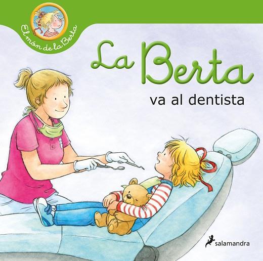 BERTA VA AL DENTISTA, LA | 9788418637216 | SCHNEIDER, LIANE