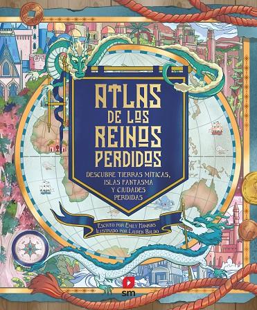 ATLAS DE LOS REINOS PERDIDOS | 9788498563504 | HAWKINS, EMILY