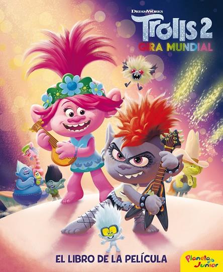 TROLLS 2 : GIRA MUNDIAL (LIBRO DE LA PELICULA) | 9788408214229 | DREAMWORKS