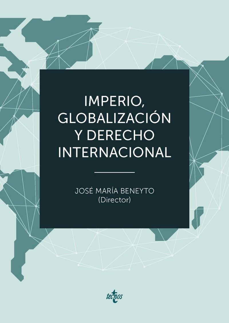 IMPERIO, GLOBALIZACIÓN Y DERECHO INTERNACIONAL | 9788430984459 | BENEYTO, JOSÉ MARÍA