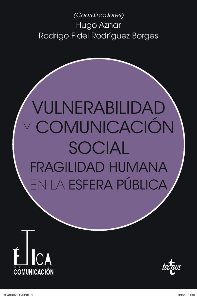 VULNERABILIDAD Y COMUNICACIÓN SOCIAL | 9788430991716 | AZNAR GÓMEZ, HUGO/RODRÍGUEZ BORGES, RODRIGO FIDEL/ABAD ALCALÁ, LEOPOLDO/ÁLVAREZ VILLA, ANGELS/AMADO 