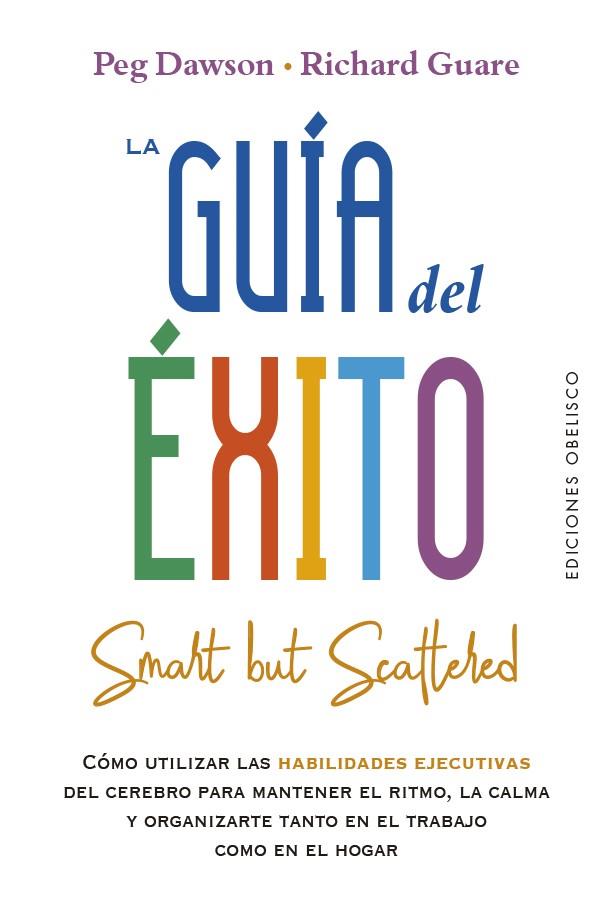 GUIA DEL EXITO, LA  SMART BUT SCATTERED | 9788491116080 | DAWSON, PEG