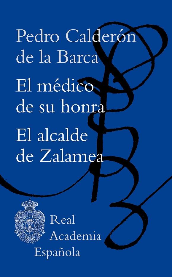 MÉDICO DE SU HONRA ; ALCALDE DE ZALAMEA | 9788467063424 | CALDERÓN DE LA BARCA, PEDRO