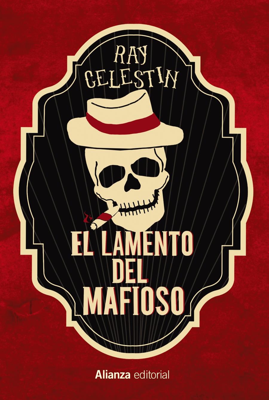 LAMENTO DEL MAFIOSO, EL | 9788413623535 | CELESTIN, RAY