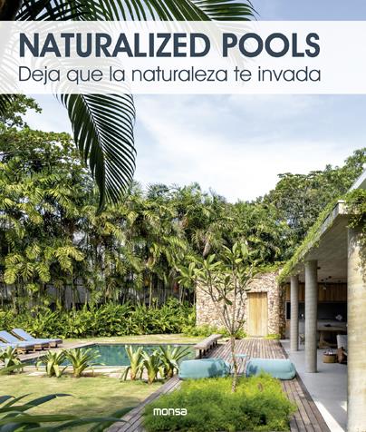 NATURALIZED POOLS : DEJA QUE LA NATURALEZA TE INVADA | 9788417557362 | ORIOL MAGRINYÀ I BÁRBARA GARGALLO