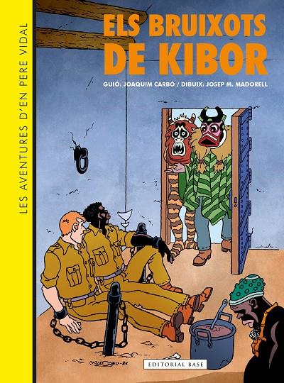 AVENTURES D'EN PERE VIDAL 2 : ELS BRUIXOTS DE KIBOR | 9788410131019 | CARBÓ, JOAQUIM ; MADORELL, JOSEP MARIA