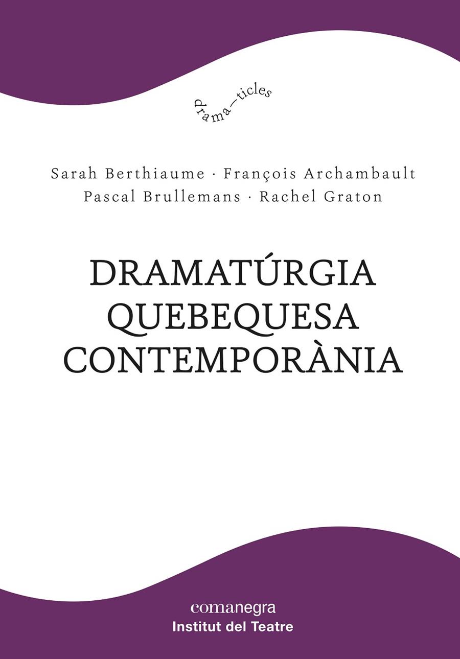 DRAMATURGIA QUEBEQUESA CONTEMPORANIA | 9788418022685 | VV AA