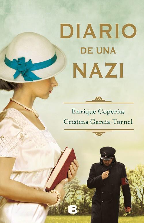 DIARIO DE UNA NAZI | 9788466667487 | COPERIAS, ENRIQUE ; GARCIA-TORNEL, CRISTINA