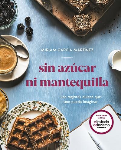 SIN AZUCAR NI MANTEQUILLA | 9788417752552 | GARCIA, MIRIAM