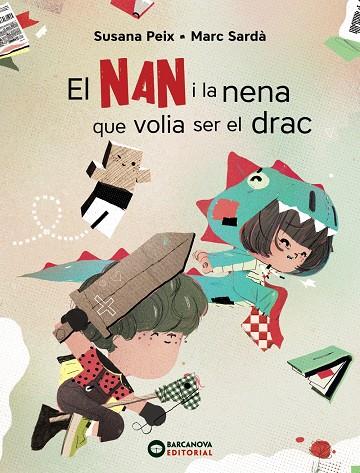 NAN I LA NENA QUE VOLIA SER DRAC, EL | 9788448951757 | PEIX, SUSANA ; SARDA, MARC