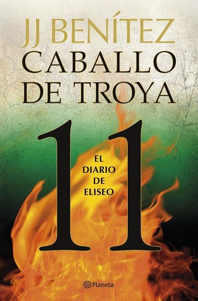 DIARIO DE ELISEO, EL :  CABALLO DE TROYA 11 | 9788408263401 | BENÍTEZ, J. J.