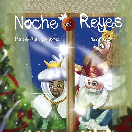 NOCHE DE REYES | 9788427145573 | LOPEZ, MARIA DEL PILAR ; GARZON, NANNA