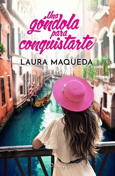 UNA GONDOLA PARA CONQUISTARTE | 9788410070547 | MAQUEDA GALÁN, LAURA