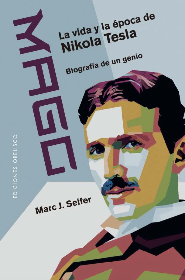 MAGO : LA VIDA Y LA ÉPOCA DE NIKOLA TESLA | 9788411721721 | SEIFER, MARC