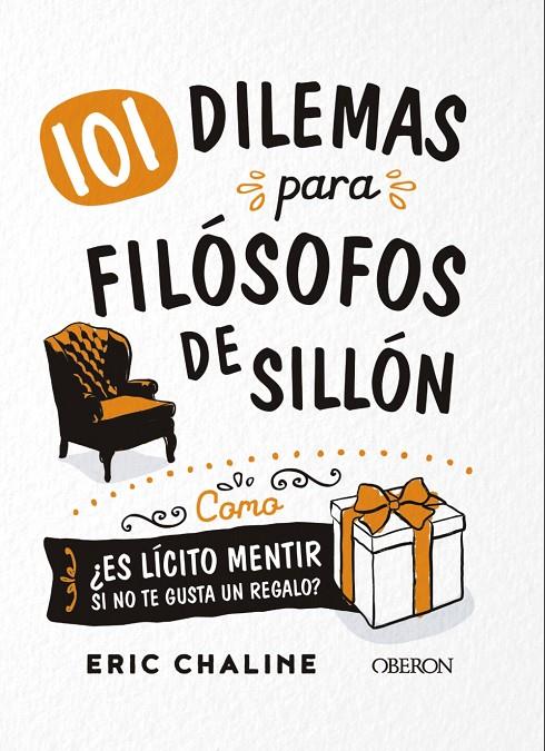 101 DILEMAS PARA FILOSOFOS DE SILLON | 9788441541801 | CHALINE, ERIC