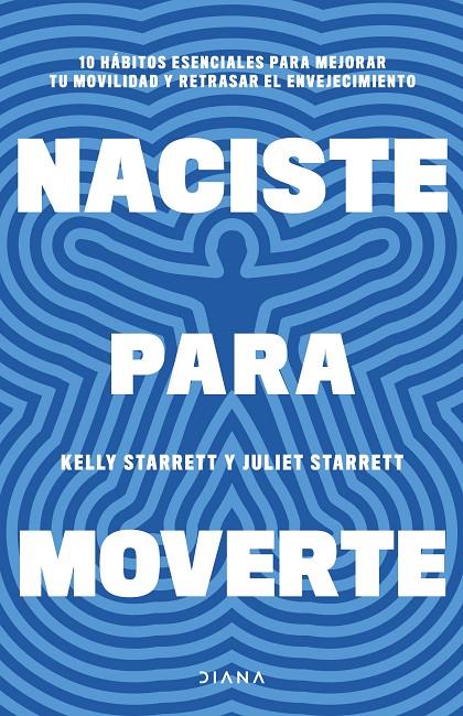 NACISTE PARA MOVERTE | 9788411191739 | STARRETT, JULIET ; STARRETT, KELLY