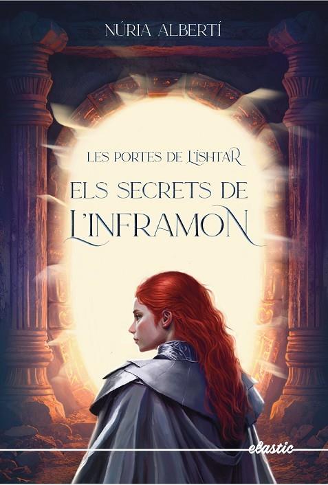 PORTES DE L'ÍSHTAR 2 : ELS SECRETS DE L'INFRAMON | 9788419478313 | ALBERTÍ , NÚRIA