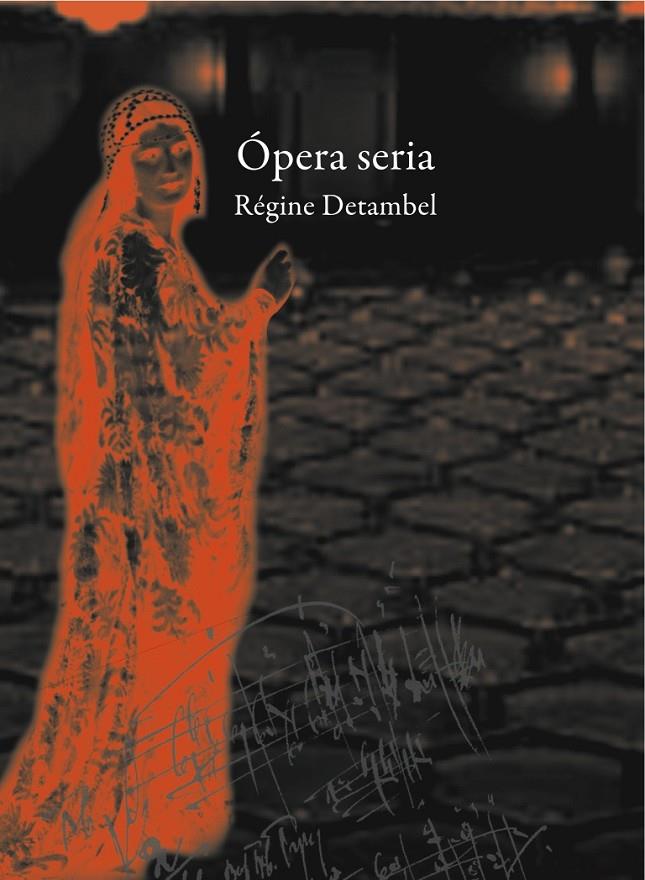 *OPERA SERIA | 9788494179167 | DETAMBEL, REGINE