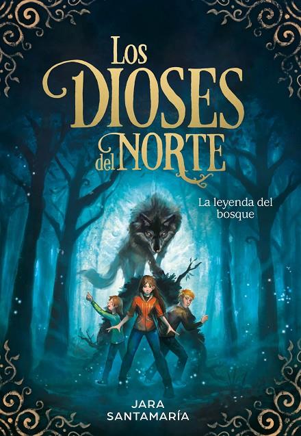 DIOSES DEL NORTE 1 : LA LEYENDA DEL BOSQUE | 9788417424343 | SANTAMARIA, JARA