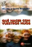 QUE HACER CON VUESTROS HIJOS | 9788427109421 | ROBINSON, CHARLES ; ROBINSON LAURA