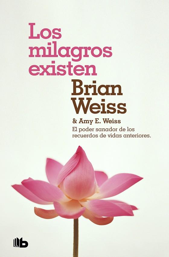 MILAGROS EXISTEN, LOS | 9788490708316 | WEISS, BRIAN