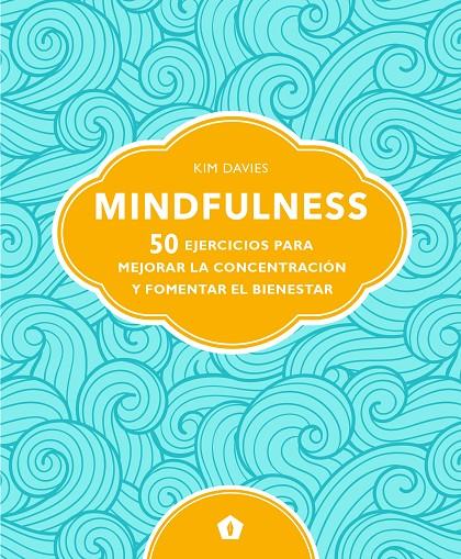 MINDFULNESS 50 EJERCICIOS PARA MEJORAR CONCENTRACION | 9788416407811 | DAVIES. KIM