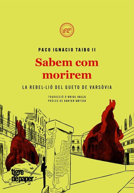 SABEM COM MORIREM | 9788416855681 | TAIBO, PACO IGNACIO II