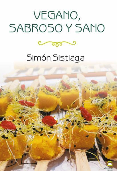 VEGANO SABROSO Y SANO | 9788498274806 | SISTIAGA, SIMON