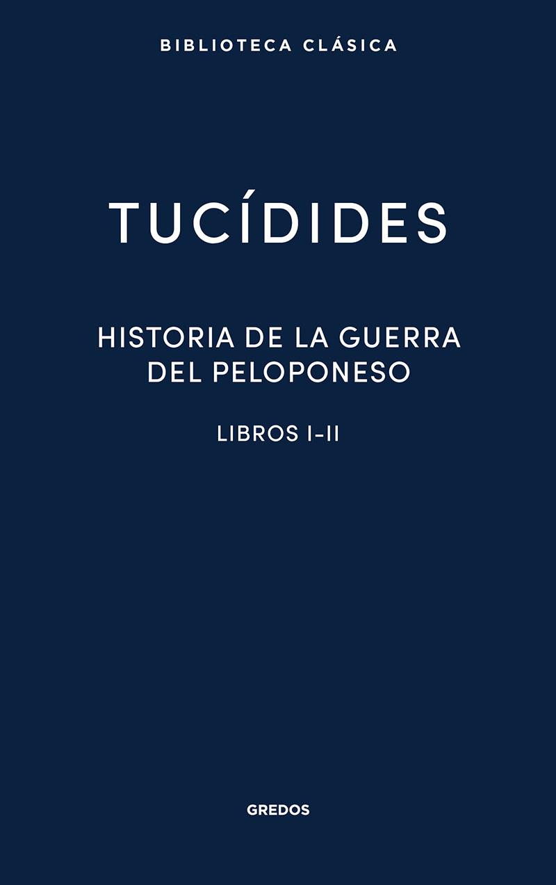 HISTORIA DE LA GUERRA DEL PELOPONESO I-II | 9788424939137 | TUCIDIDES