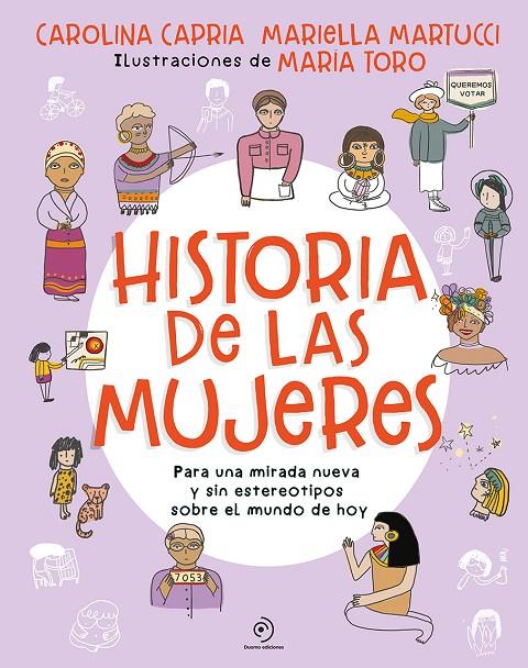 HISTORIA DE LAS MUJERES. PARA UNA MIRADA NUEVA SIN ESTEREOTIPOS SOBRE EL MUNDO D | 9788419004062 | CAPRIA, CAROLINA/MARIELLA, MARTUCCI