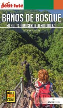 BAÑOS DE BOSQUE : 50 RUTAS PARA SENTIR LA NATURALEZA | 9788418086052 | GESSE, ALEX ; ALTUNA, GORKA