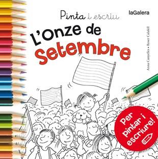 PINTA I ESCRIU : L'ONZE DE SETEMBRE | 9788424656669 | CANYELLES, ANNA ; CALAFELL, ROSER