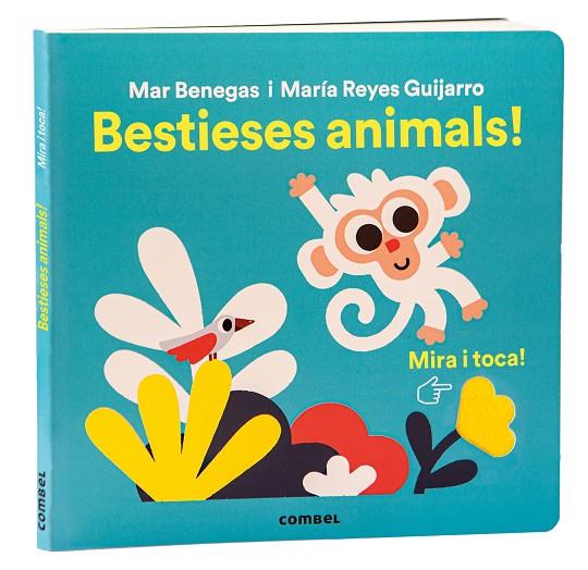 MIRA I TOCA : BESTIESES ANIMALS ! | 9788411581356 | BENEGAS ORTIZ, MARÍA DEL MAR ; GUIJARRO RUIZ, MARÍA REYES