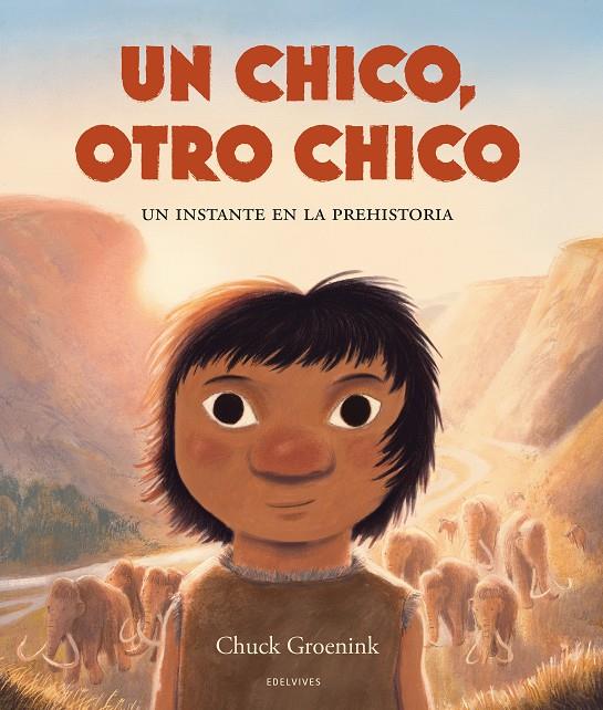 UN CHICO, OTRO CHICO : UN INSTANTE EN LA PREHISTORIA | 9788414061244 | GROENINK, CHUCK