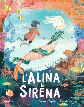 ALINA I LA SIRENA, L' | 9788410048690 | HUGHES, HOLLIE/MASSINI, SARAH