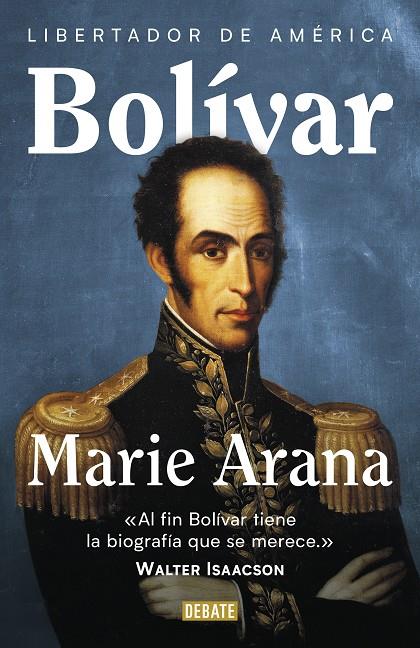 BOLIVAR LIBERTADOR DE AMERICA | 9788417636456 | ARANA MARIE