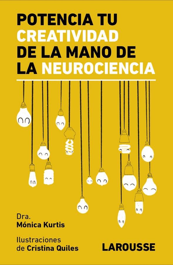 POTENCIA TU CREATIVIDAD DE LA MANO DE LA NEUROCIENCIA | 9788418473838 | KURTIS URRA, MÓNICA