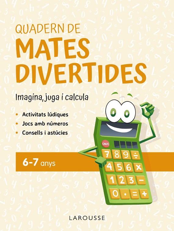 QUADERN DE MATES DIVERTIDES 6-7 ANYS | 9788419436887 | CIUDAD REAL, GINÉS ; TORAL, ANTONIA