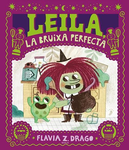 LEILA, LA BRUIXA PERFECTA | 9788447953424 | DRAGO, FLAVIA Z