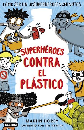 SUPERHEROES CONTRA EL PLASTICO | 9788408221579 | DOREY, MARTIN