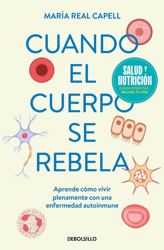 CUANDO EL CUERPO SE REBELA  | 9788466378819 | REAL CAPELL, MARÍA